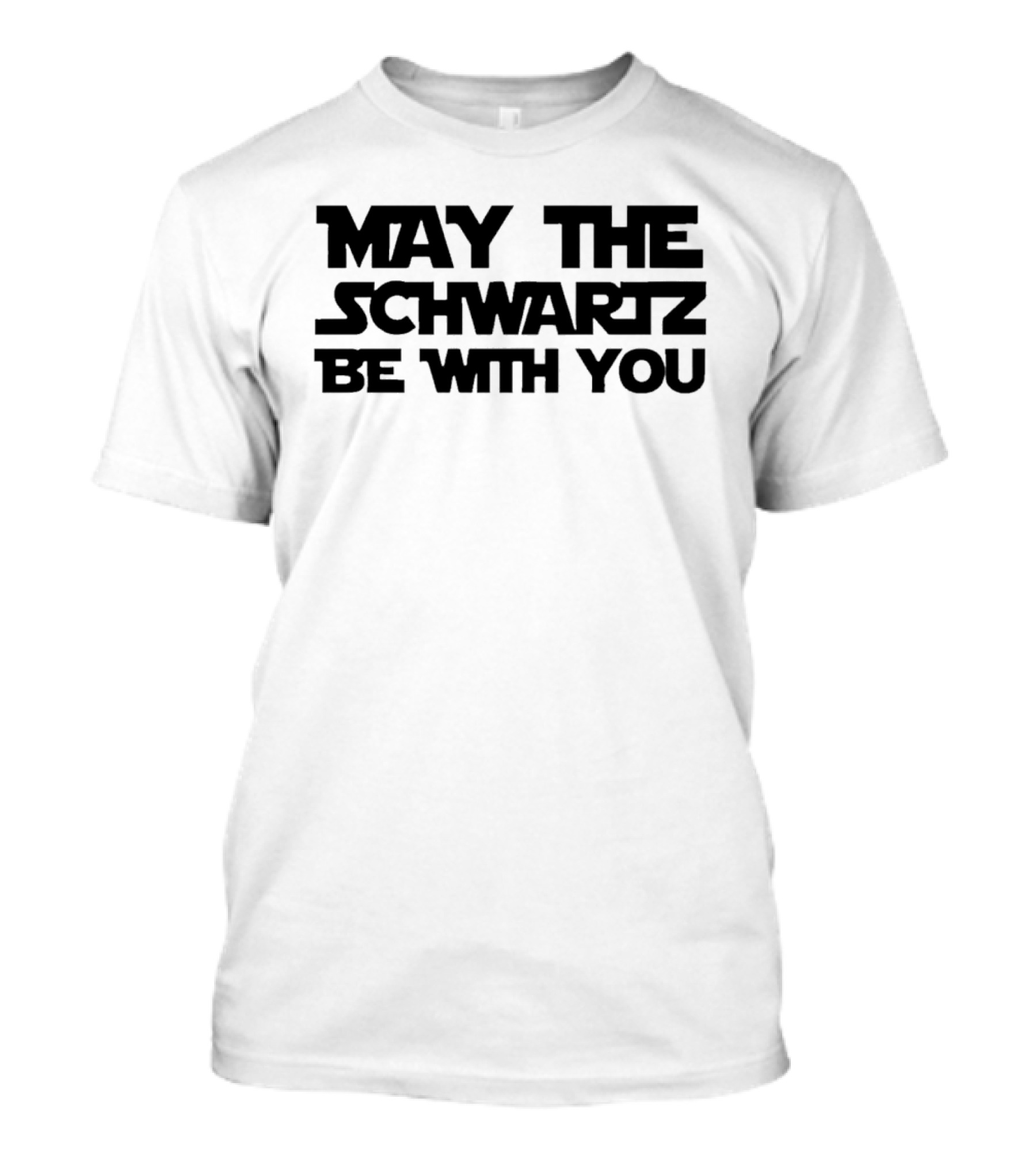 May The Schwartz Be With You Spaceballs Movie T-Shirt