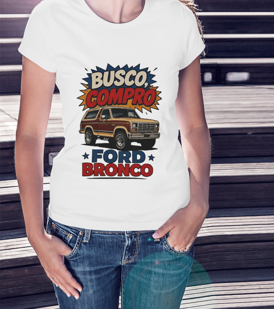 Busco Compro Ford Bronco Truck T-Shirt