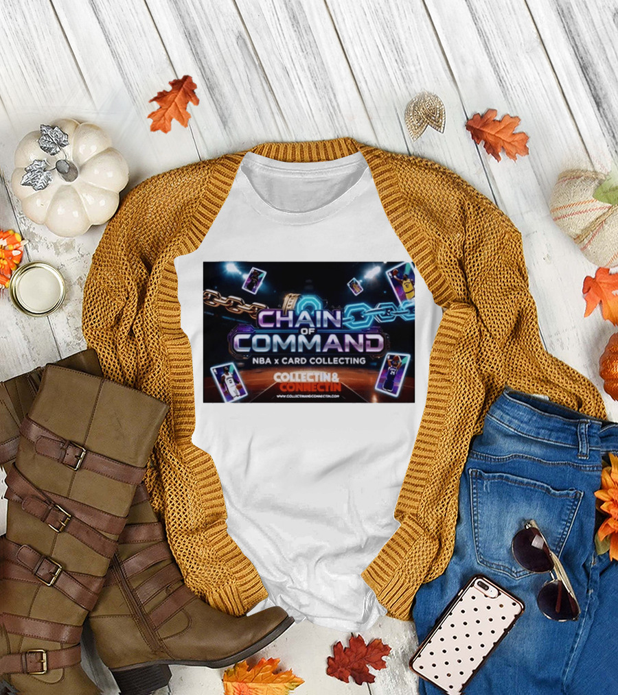 Chain Of Command NBA X Card Collecting Collectin & Connectin Basketball Cards T-Shirt