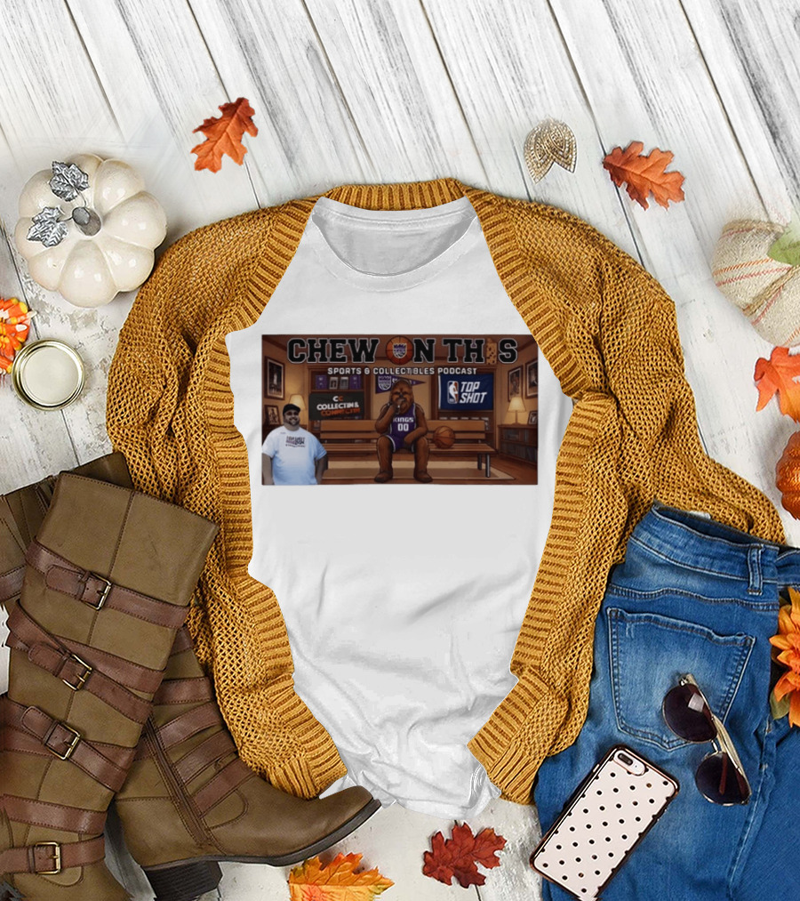 Chew on This Sports Collectibles Podcast Sacramento Kings Chewbacca 00 Jersey Bench Top Shot Collecting Connect T-Shirt