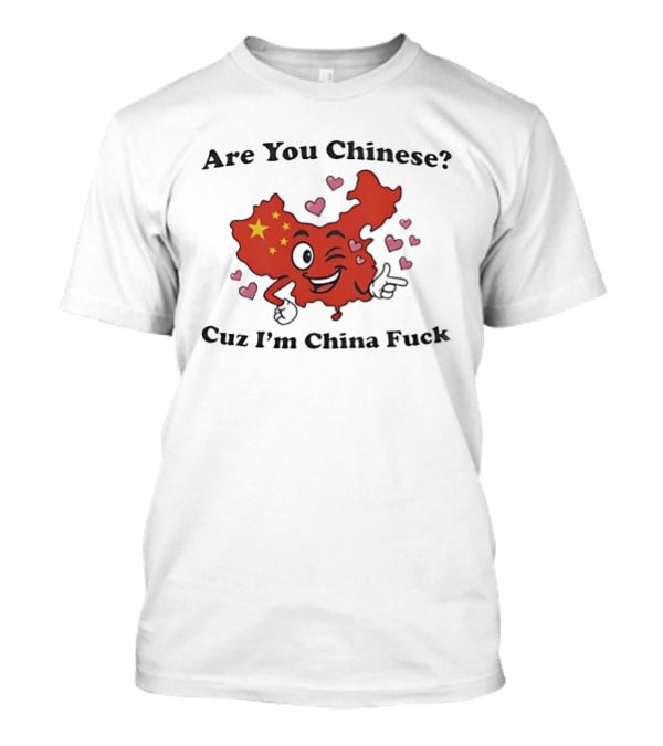 China Map Are You Chinese Cuz I'm China With Winking Face And Hearts T-Shirt