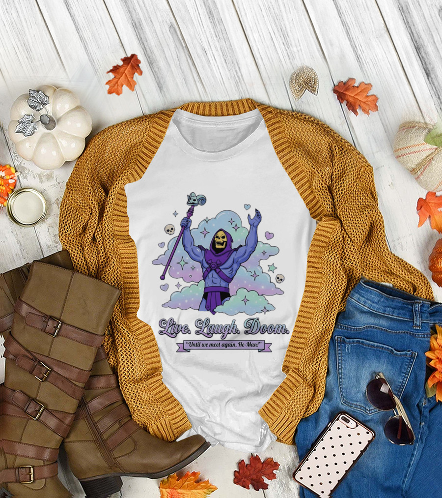 Skeletor Raising Staff Live Laugh Doom Until We Meet Again He Man T-Shirt