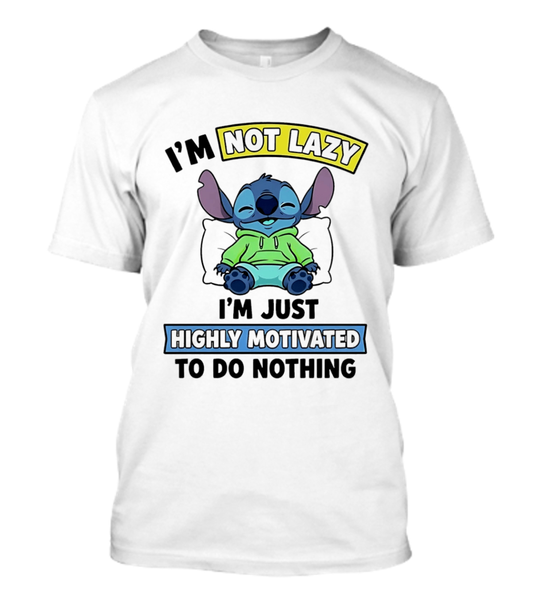 I'm Not Lazy Highly Motivated To Do Nothing Stitch T-Shirt