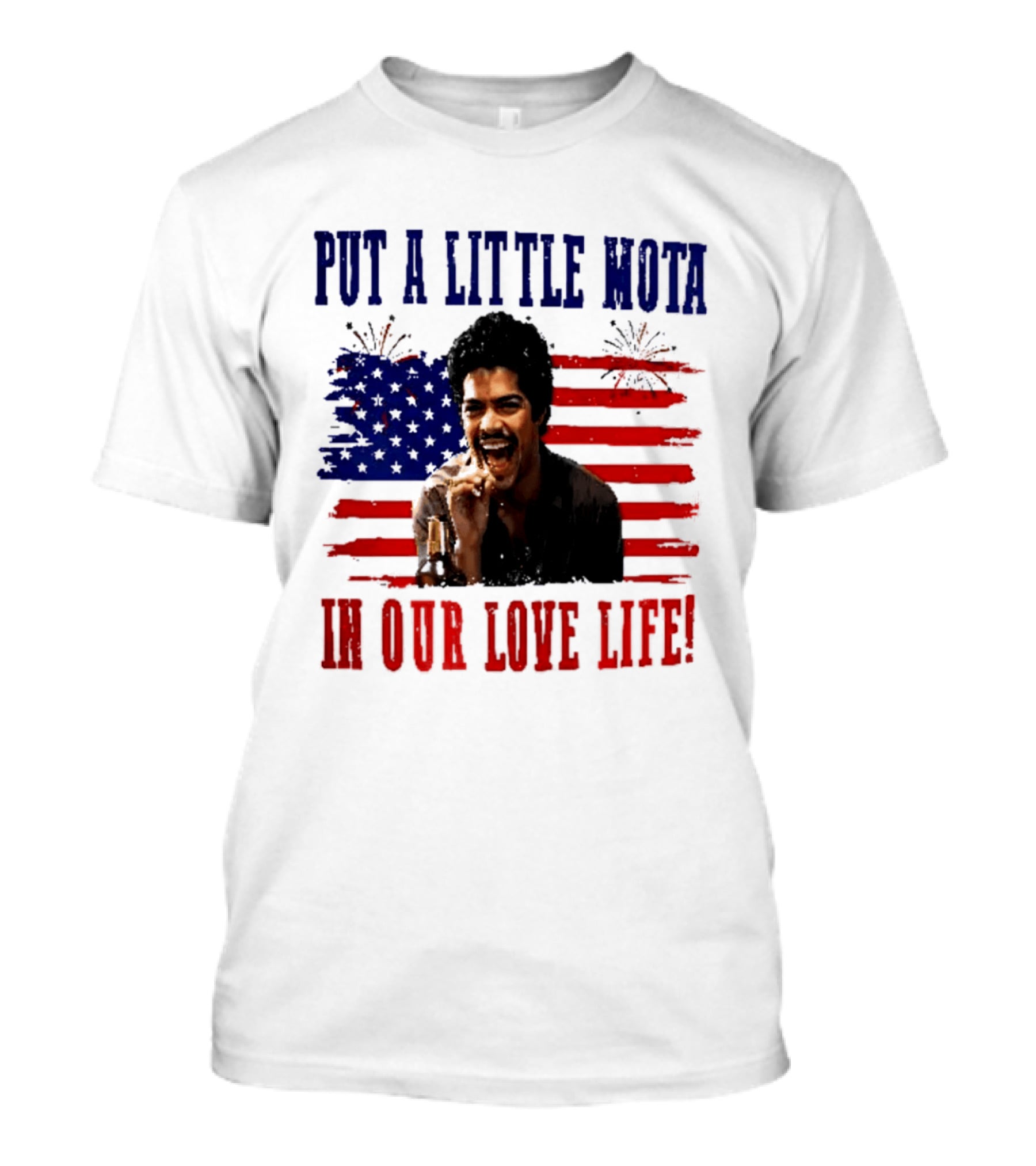 Patriotic La Bamba Put A Little Mota In Our Love Life July 4th Celebration T-Shirt