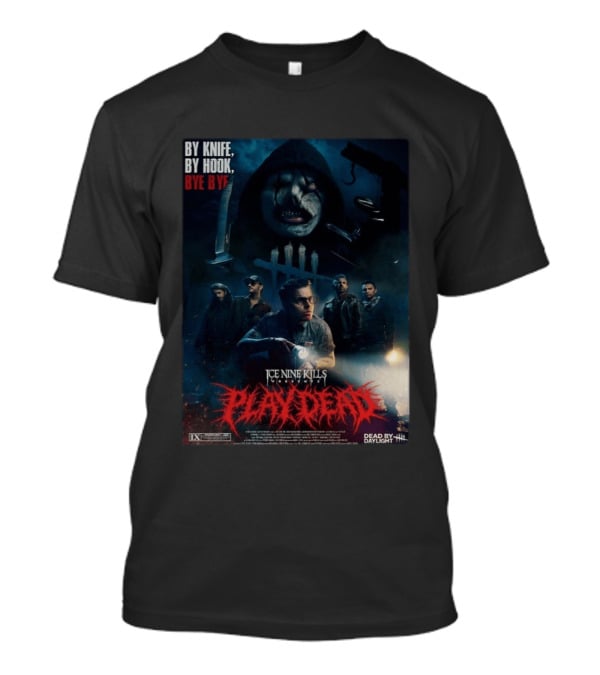 Ice Nine Kills X Dead By Daylight By Knife By Hook Bye Bye Play Dead T-Shirt