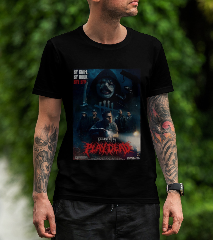 Ice Nine Kills X Dead By Daylight By Knife By Hook Bye Bye Play Dead T-Shirt