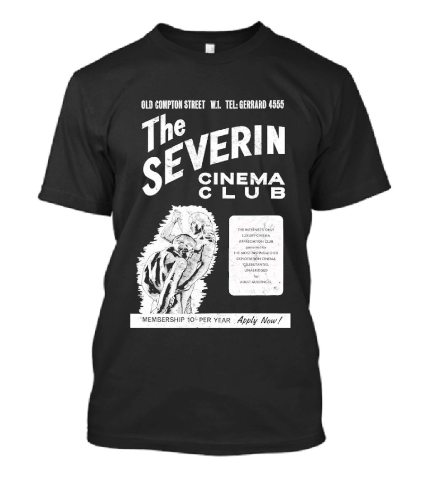 The Severin Cinema Club Old Compton Street Tel GERARD 4456 T-Shirt
