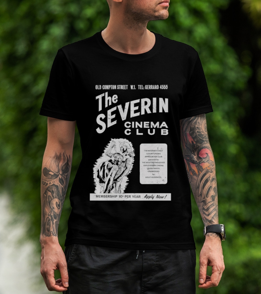 The Severin Cinema Club Old Compton Street Tel GERARD 4456 T-Shirt