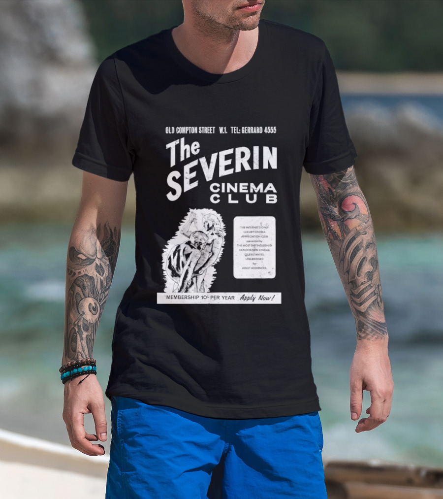 The Severin Cinema Club Old Compton Street Tel GERARD 4456 T-Shirt
