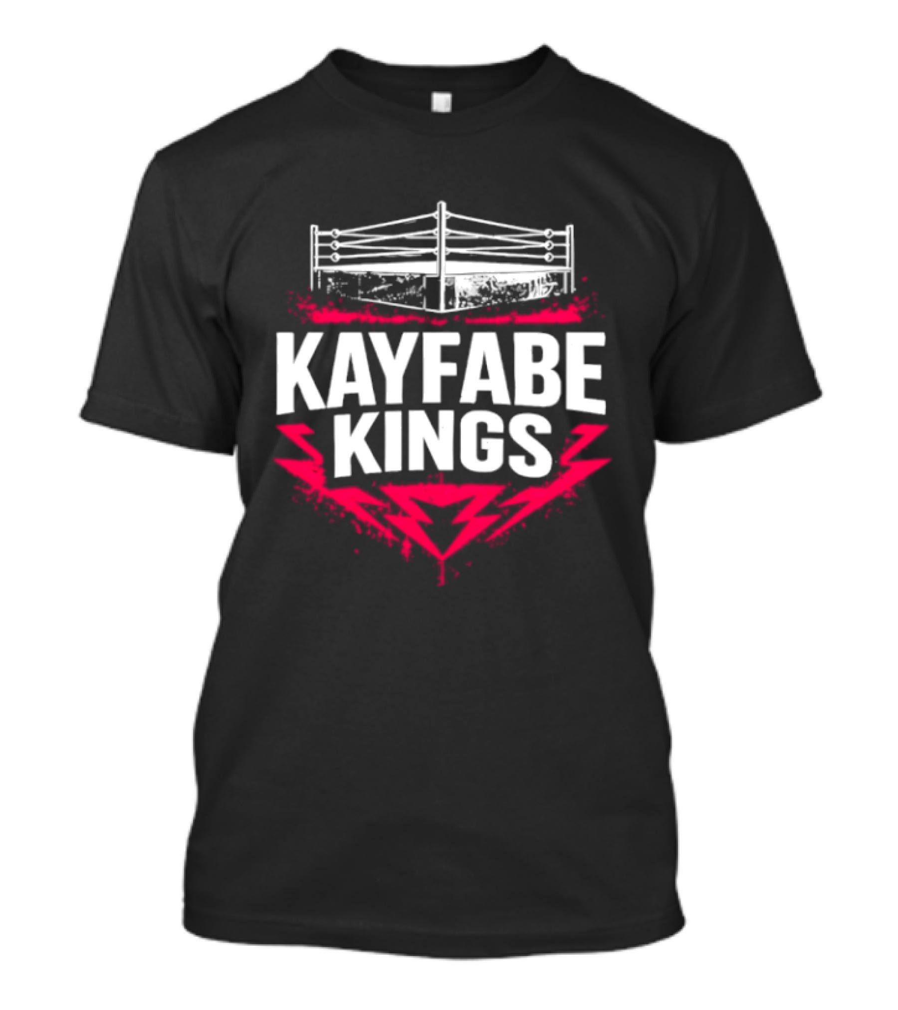 Kayfabe Kings Wrestling Ring WWE AEW Fans T-Shirt