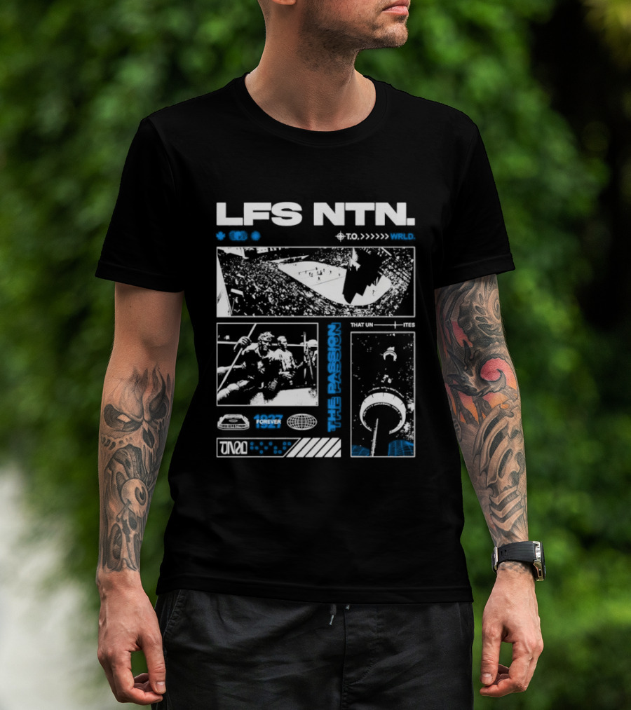 LFS NTN The Passion That Unites 1927 Forever Toronto T-Shirt