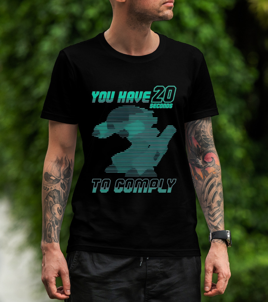 You Have 20 Seconds To Comply Blue Robot T-Shirt