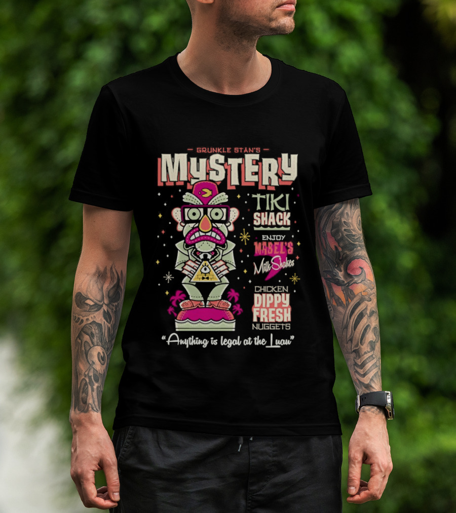 Mystery Tiki Shack Mabel's Mini Shack Dippy Fresh Anything Is Legal At The Luau T-Shirt