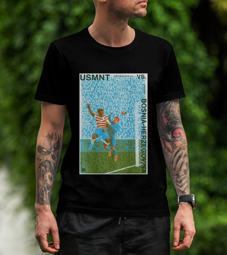 USMNT Vs Bosnia Herzegovina San Francisco July 1 2026 T-Shirt