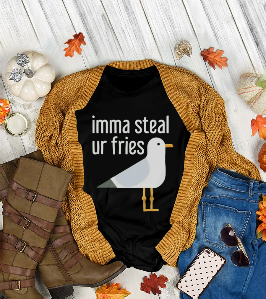 imma steal ur fries seagull bird beach humor T-Shirt