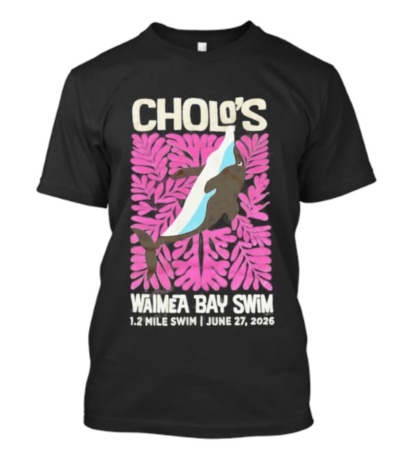 Cholo's Waimea Bay Swim 1.2 Mile Swim June 27 2026 T-Shirt