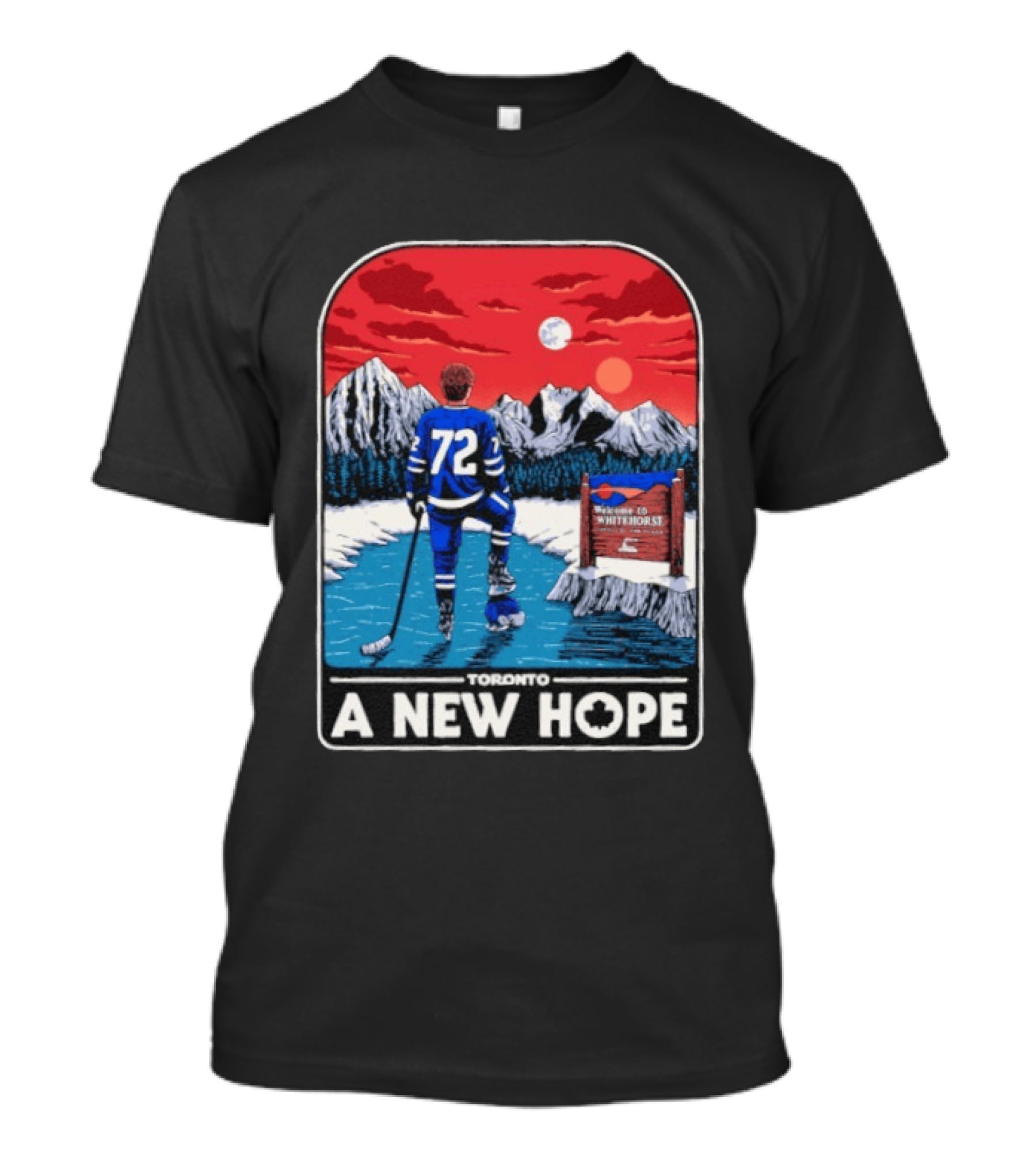 Toronto Maple Leafs 72 A New Hope Welcome To Whitehorse T-Shirt