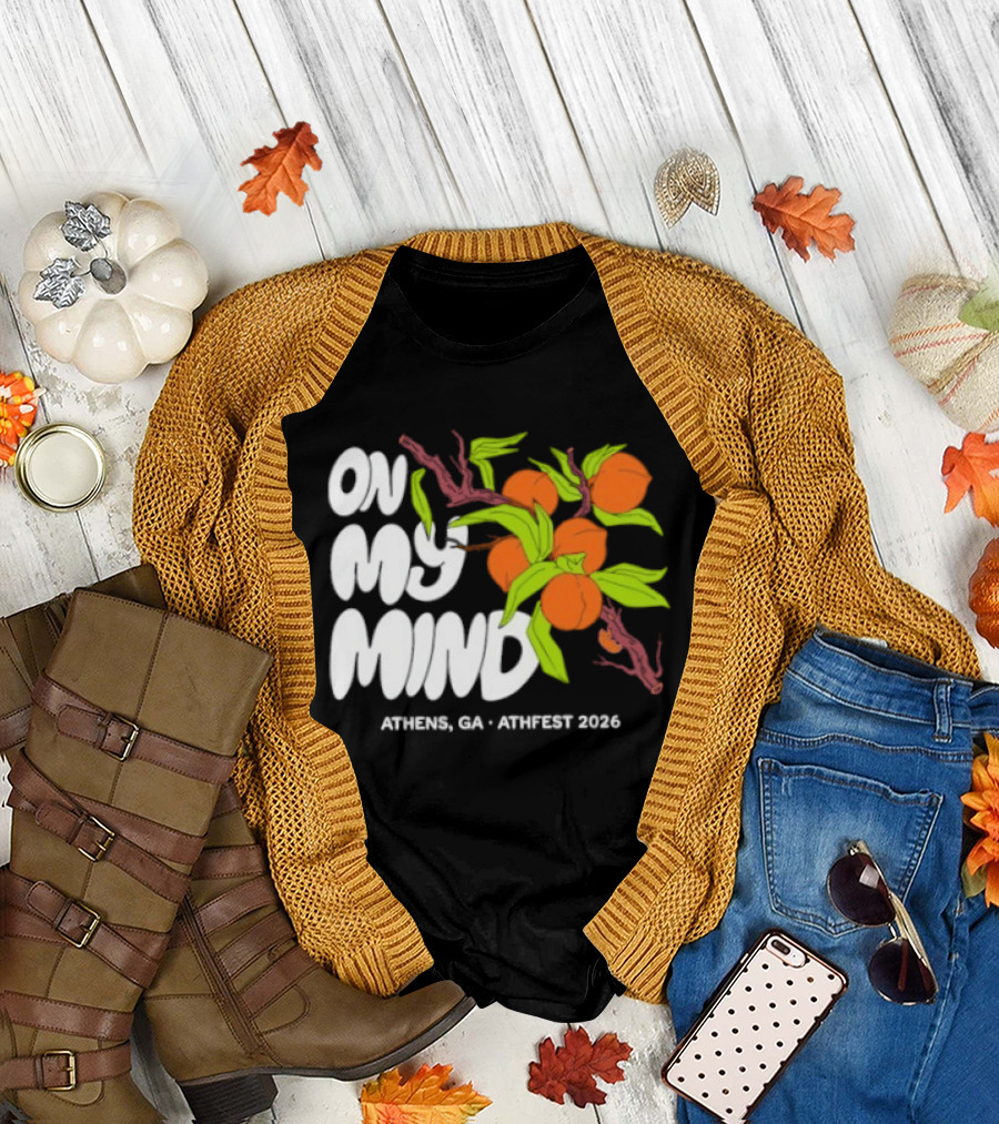 On My Mind Athens GA Athfest 2026 Peaches T-Shirt