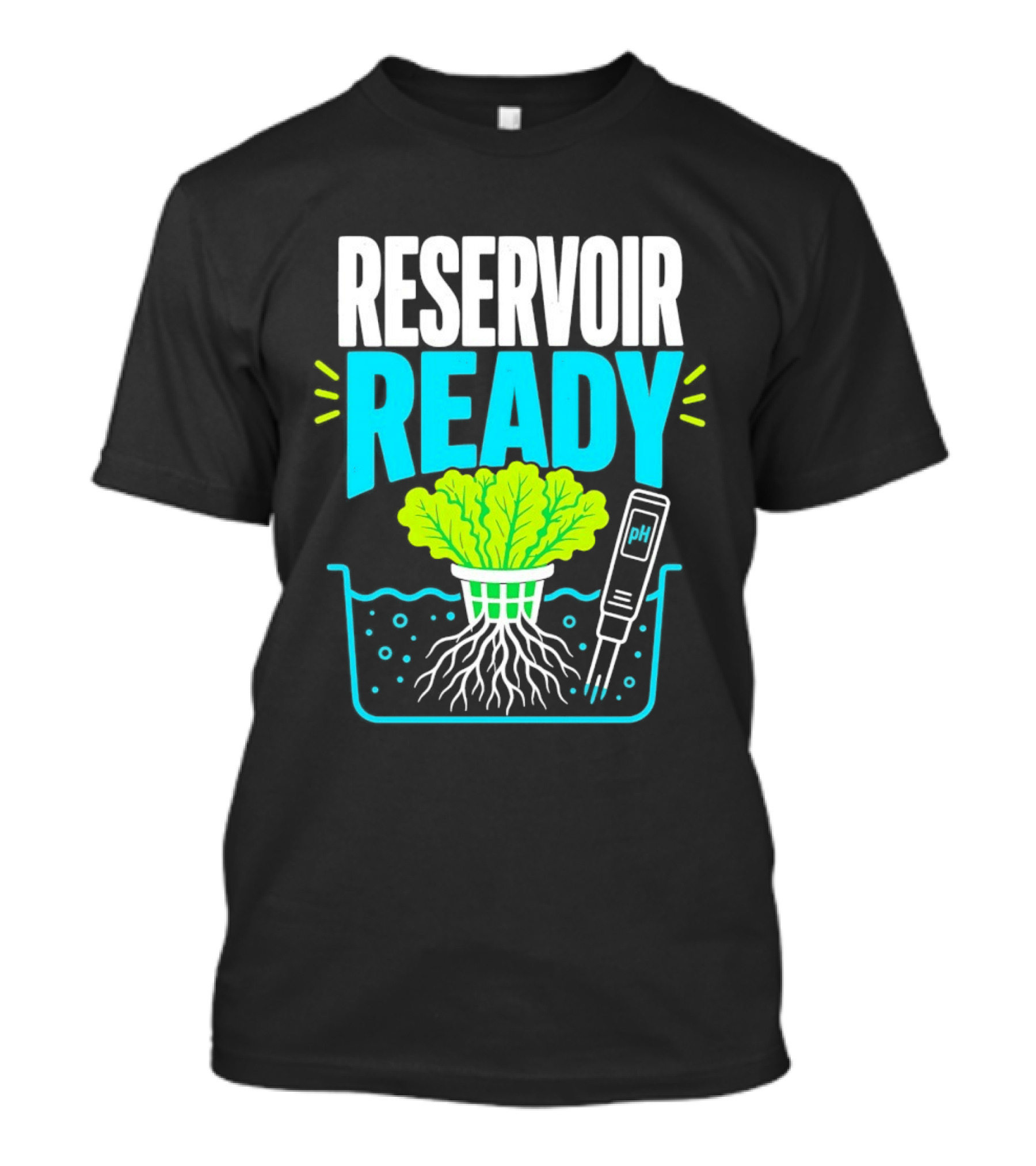 Reservoir Ready Hydroponic Lettuce Roots And Water PH Meter T-Shirt