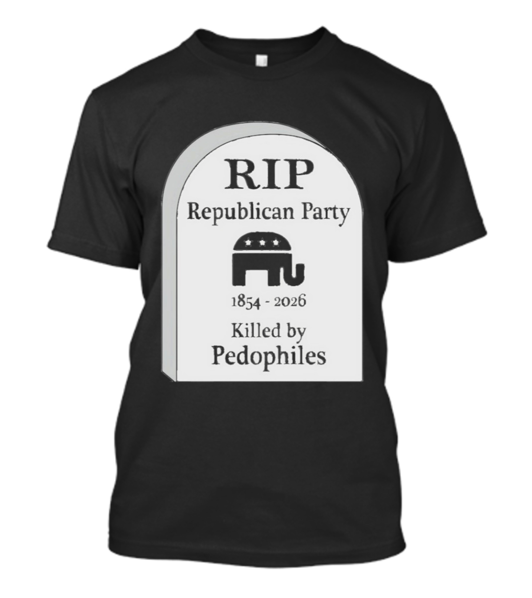 RIP Republican Party 1854 2026 Killed By Pedophiles Elephant T-Shirt