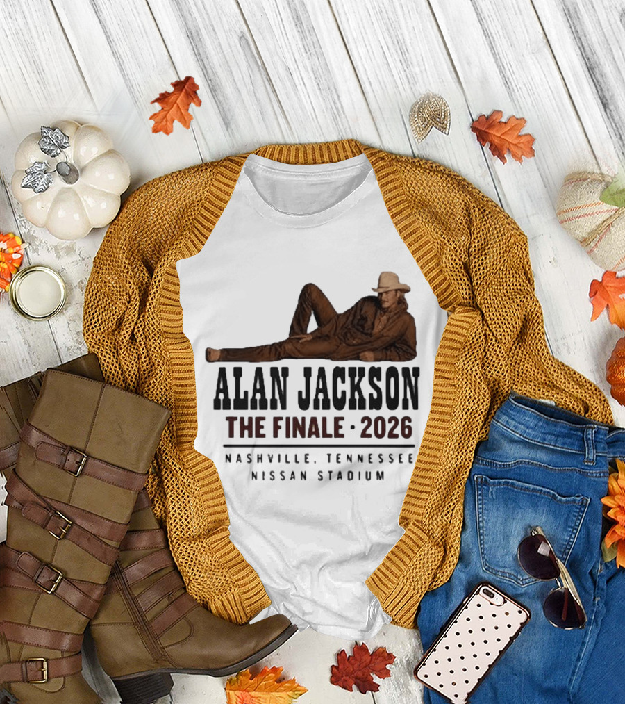 Alan Jackson The Finale 2026 Nashville Tennessee Nissan Stadium T-Shirt