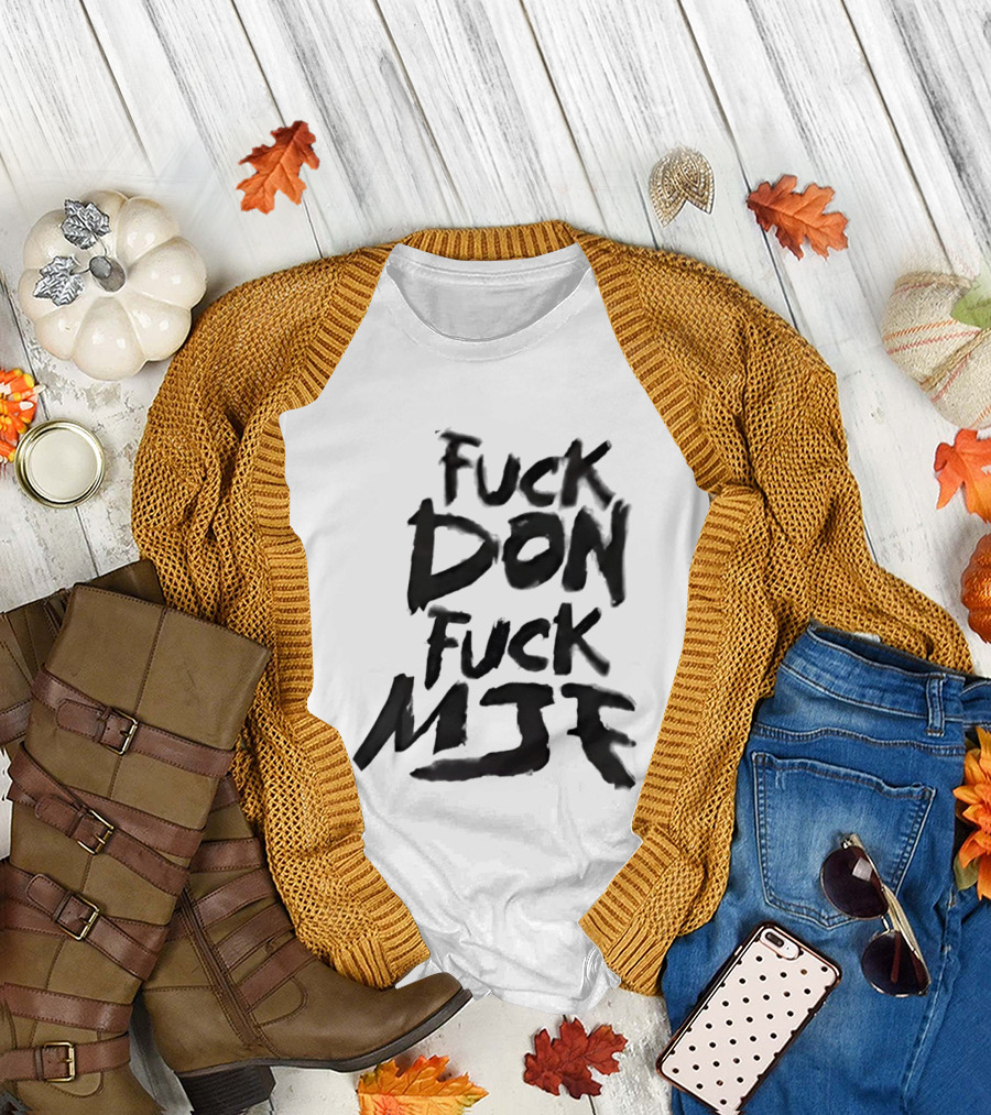 Andrade El Idolo Fuck Don Fuck MJK T-Shirt