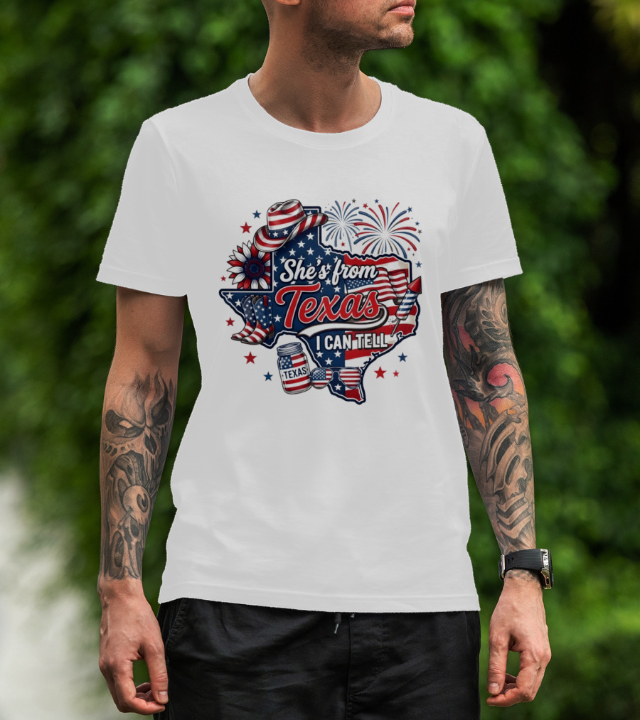 She's From Texas I Can Tell Patriotic America Western 4th Of July Fireworks T-Shirt