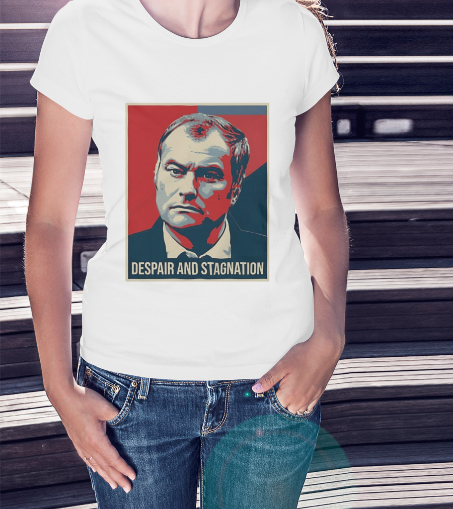 Despair And Stagnation Political T-Shirt