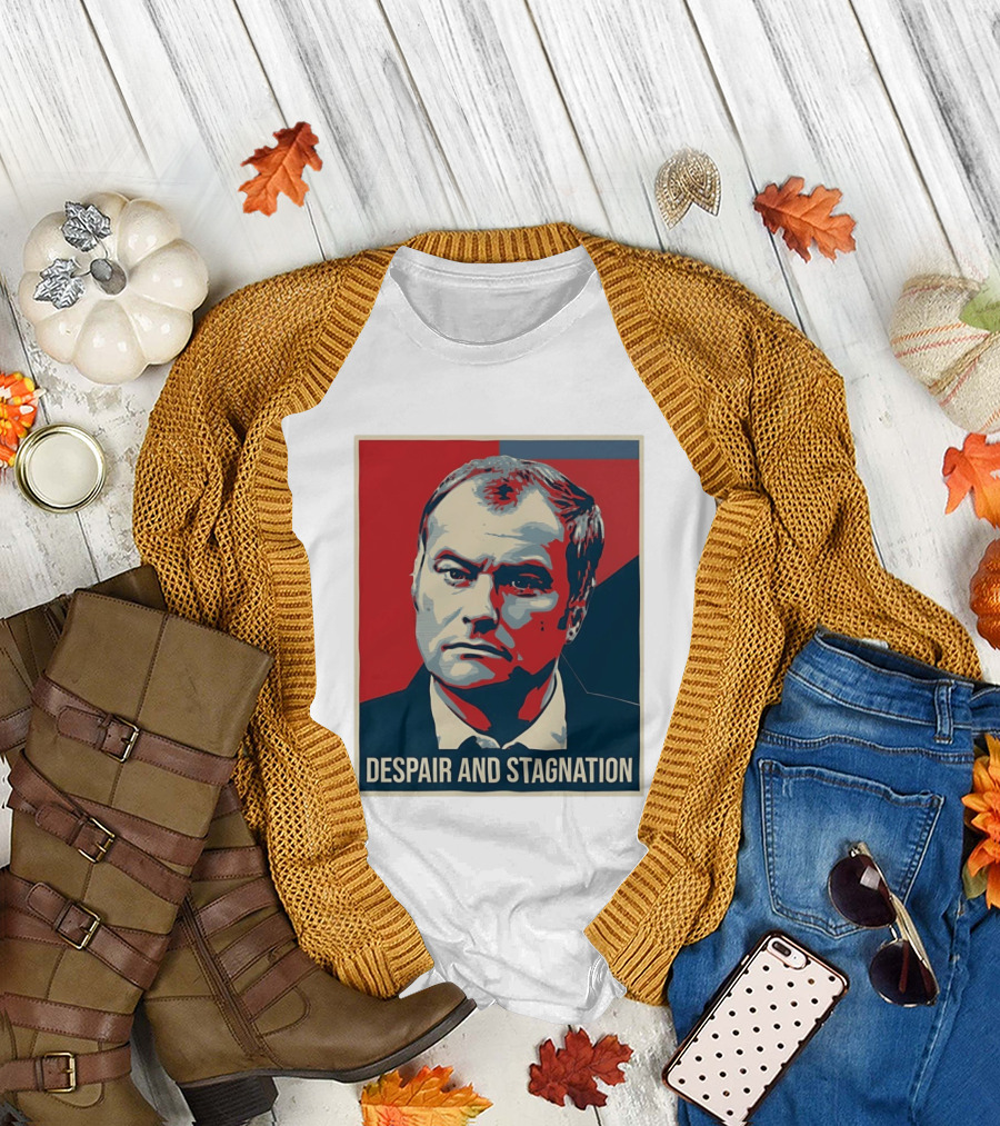 Despair and Stagnation Political T-Shirt