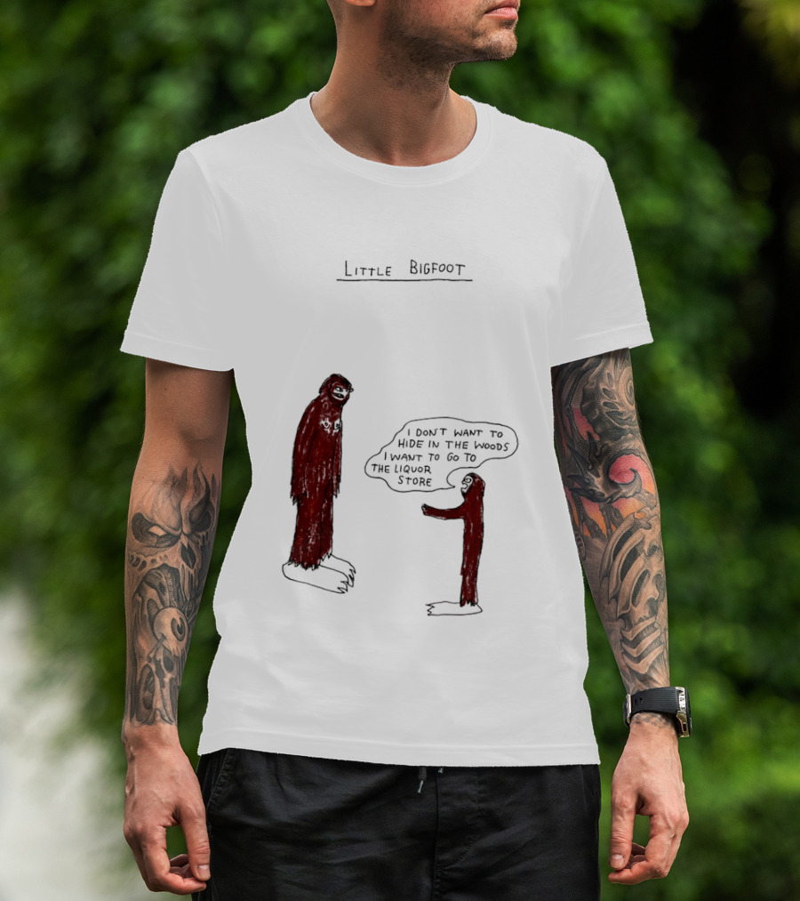Little Bigfoot I Don't Want To Hide In The Woods Liquor Store Cartoon T-Shirt