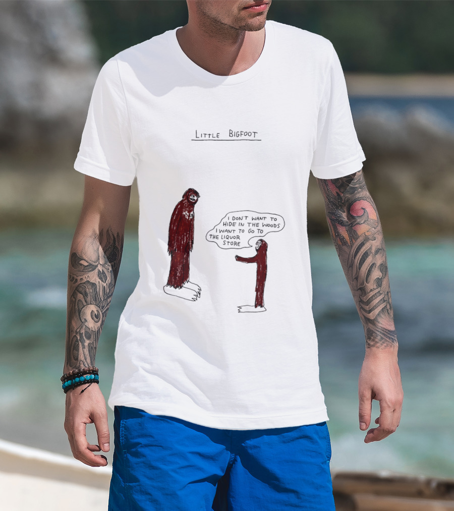 Little Bigfoot I Don't Want To Hide In The Woods Liquor Store Cartoon T-Shirt