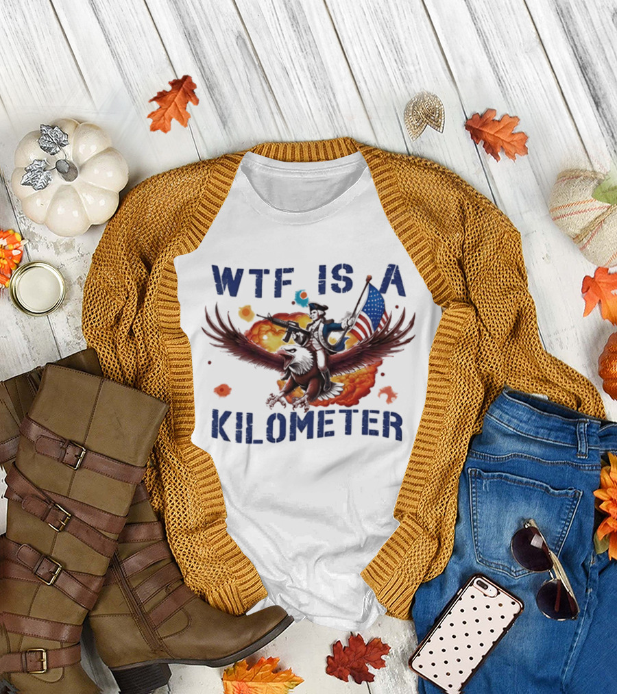 George Washington Riding Eagle WTF Is a Kilometer Explosive American Flag T-Shirt