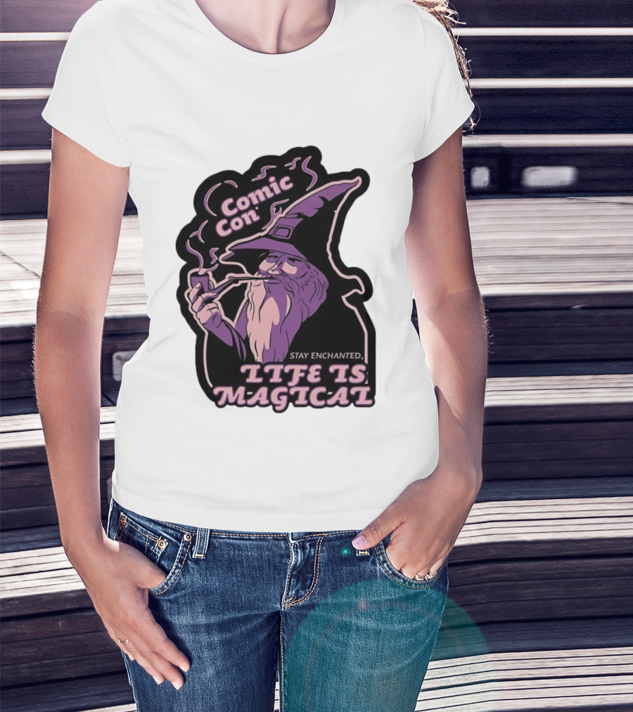 Comic Con Wizard Smoking Pipe Stay Enchanted Life Is Magical T-Shirt