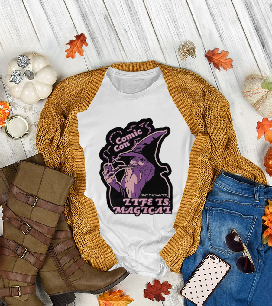 Comic Con Wizard Smoking Pipe Stay Enchanted Life Is Magical T-Shirt