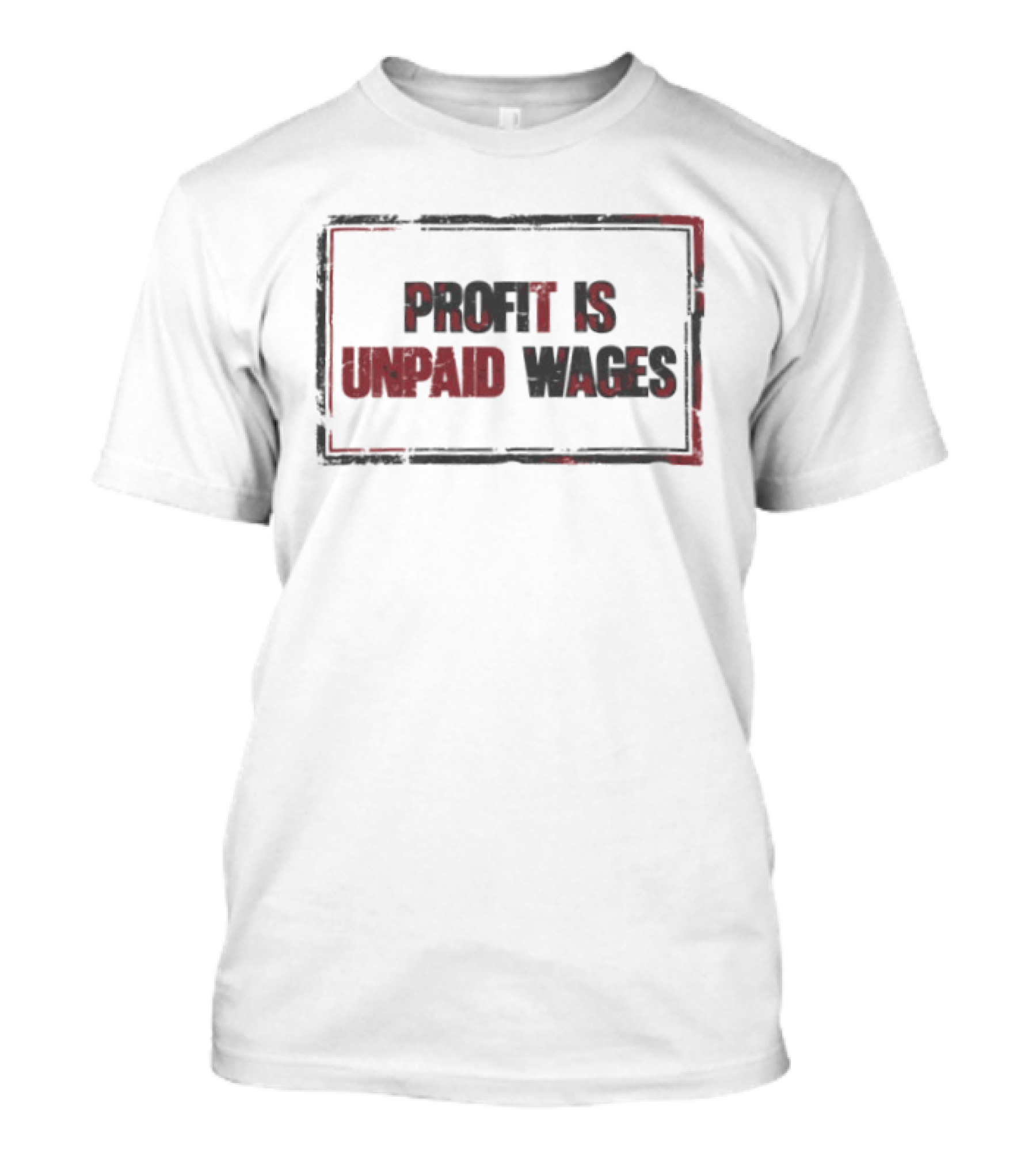 Profit Is Unpaid Wages Vintage Distressed T-Shirt