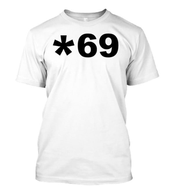 Star 69 Phone Code Call Back T-Shirt