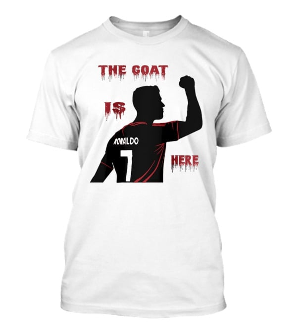 The Goat Is Here Cristiano Ronaldo 7 T-Shirt