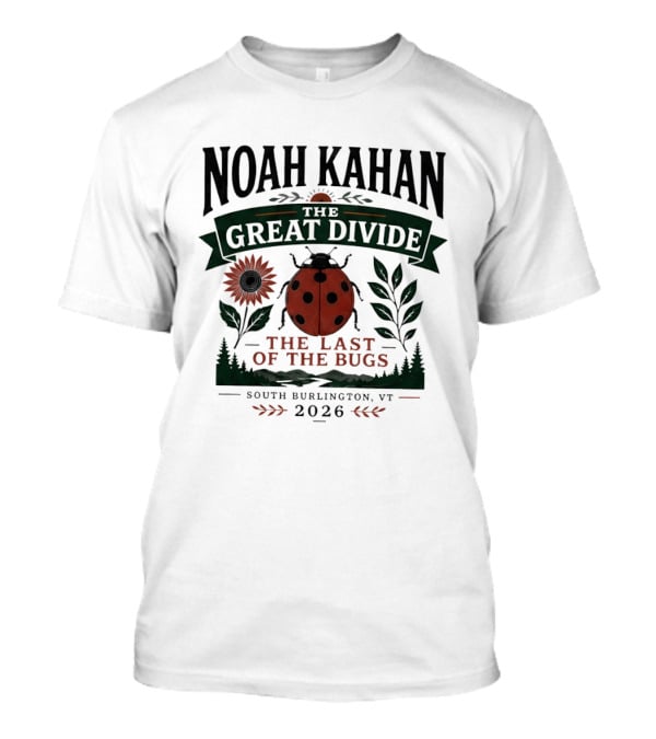 Noah Kahan The Great Divide The Last Of The Bugs South Burlington VT 2026 T-Shirt