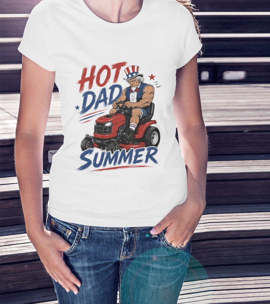 Hot Dad Summer Uncle Sam Riding Lawn Mower Patriotic Fun T-Shirt