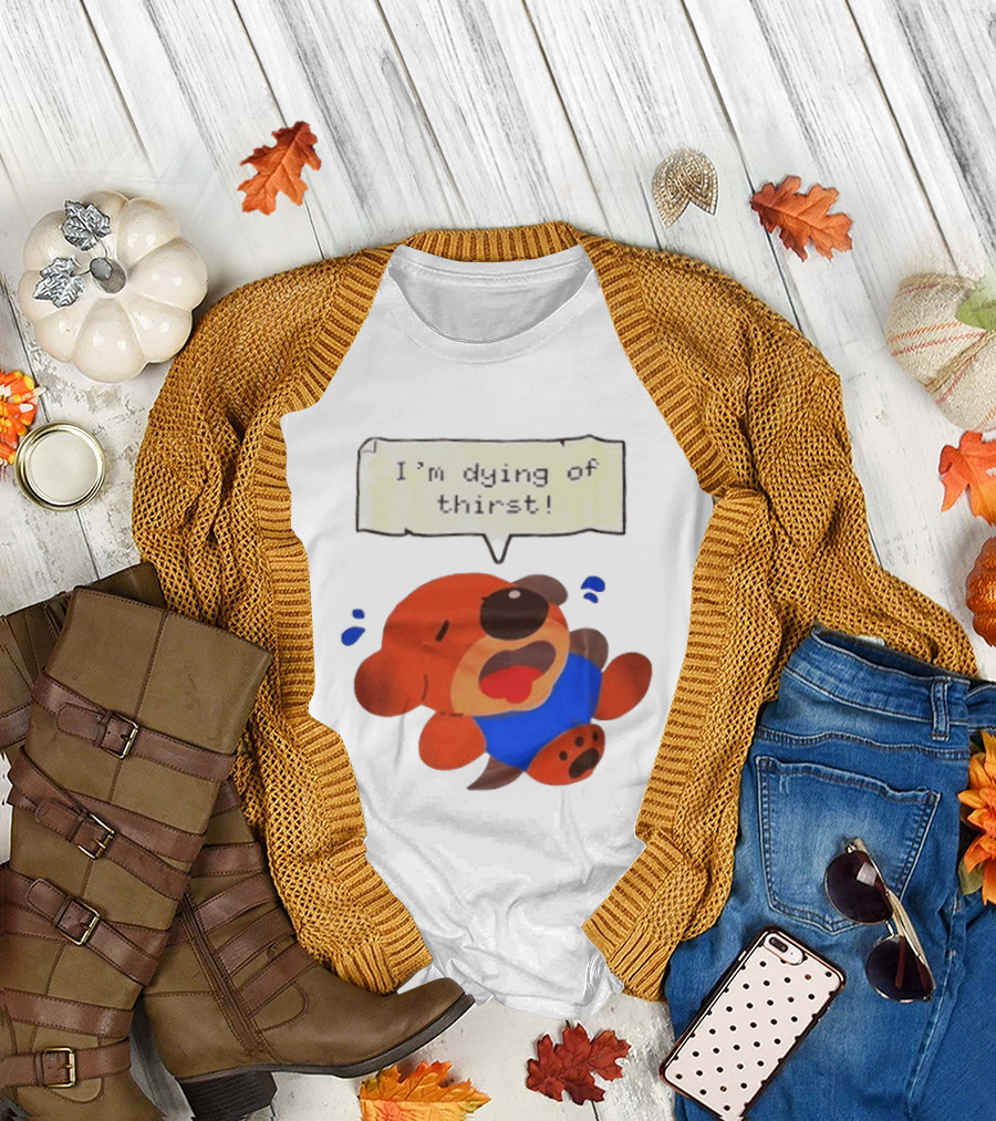 I'm Dying of Thirst Cartoon Dog in Blue and Red with Speech Bubble T-Shirt