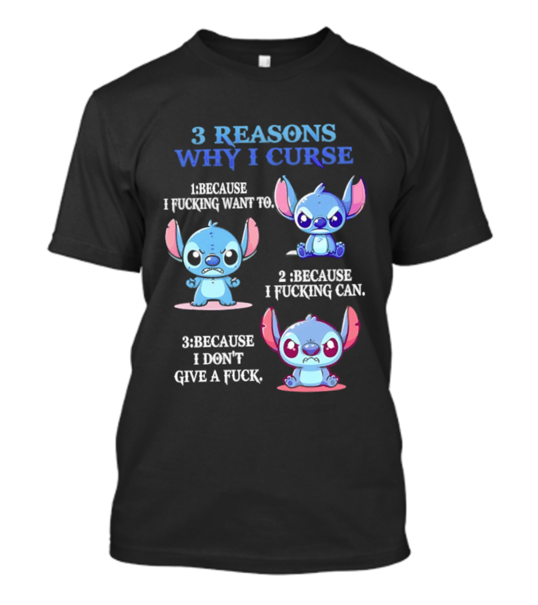 3 Reasons Why I Curse Because I Want To Can Don't Give Stitch Disney T-Shirt
