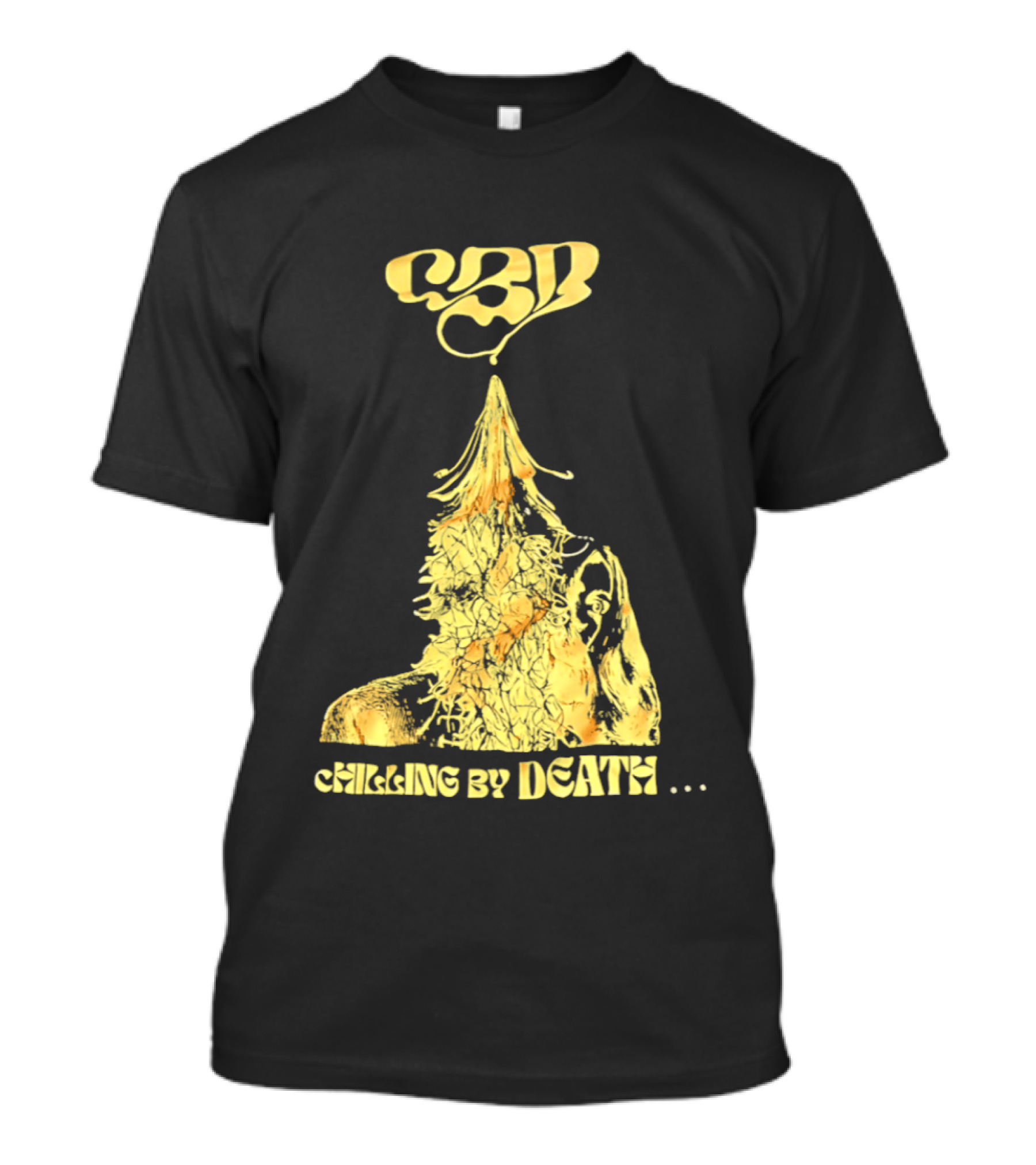 CBD Chilling By Death Surreal Dark Humor Extravaganza T-Shirt
