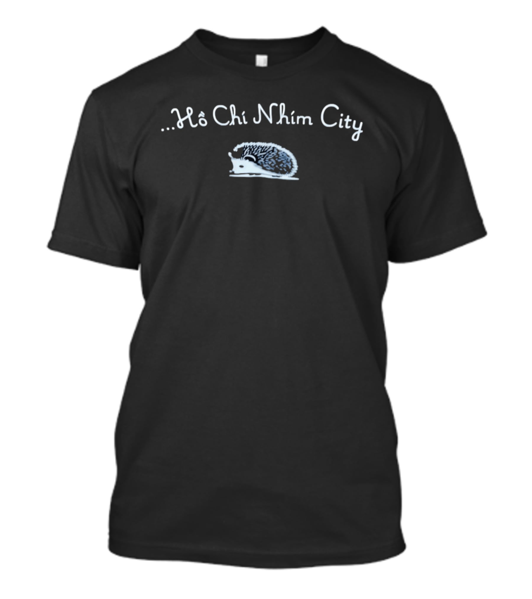 Hedgehog Ho Chi Nhim City Vietnam Wordplay T-Shirt