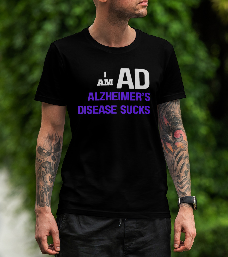 I Am AD Alzheimer's Disease Sucks Dementia Support Awareness T-Shirt