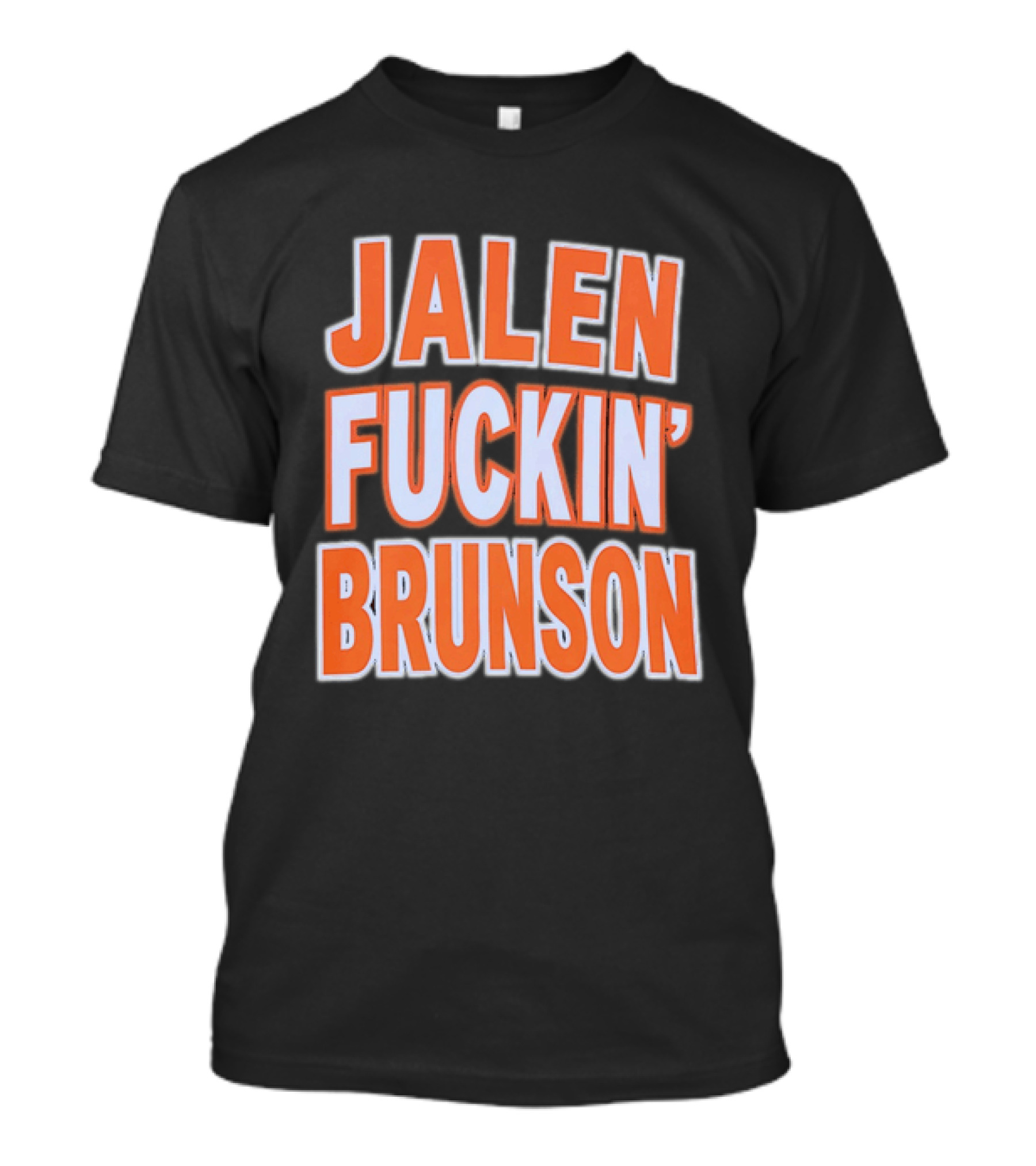 Jalen Fuckin' Brunson New York Knicks NBA Basketball T-Shirt