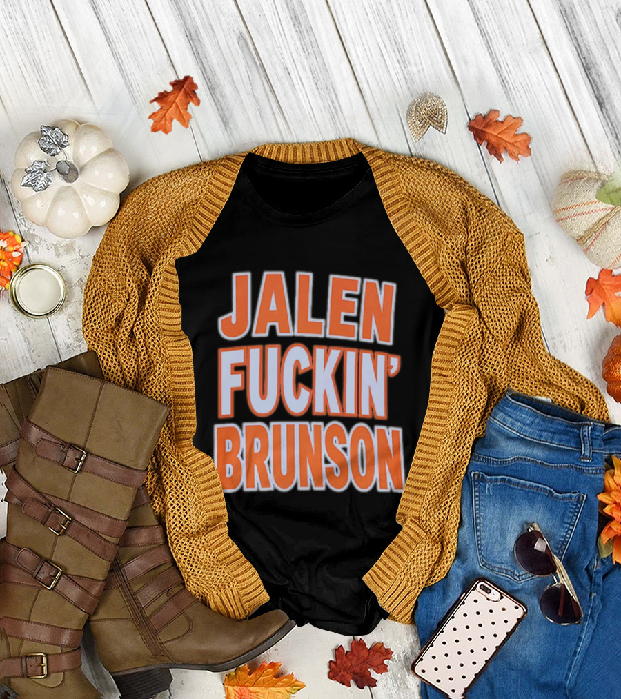 Jalen Fuckin' Brunson New York Knicks NBA Basketball T-Shirt