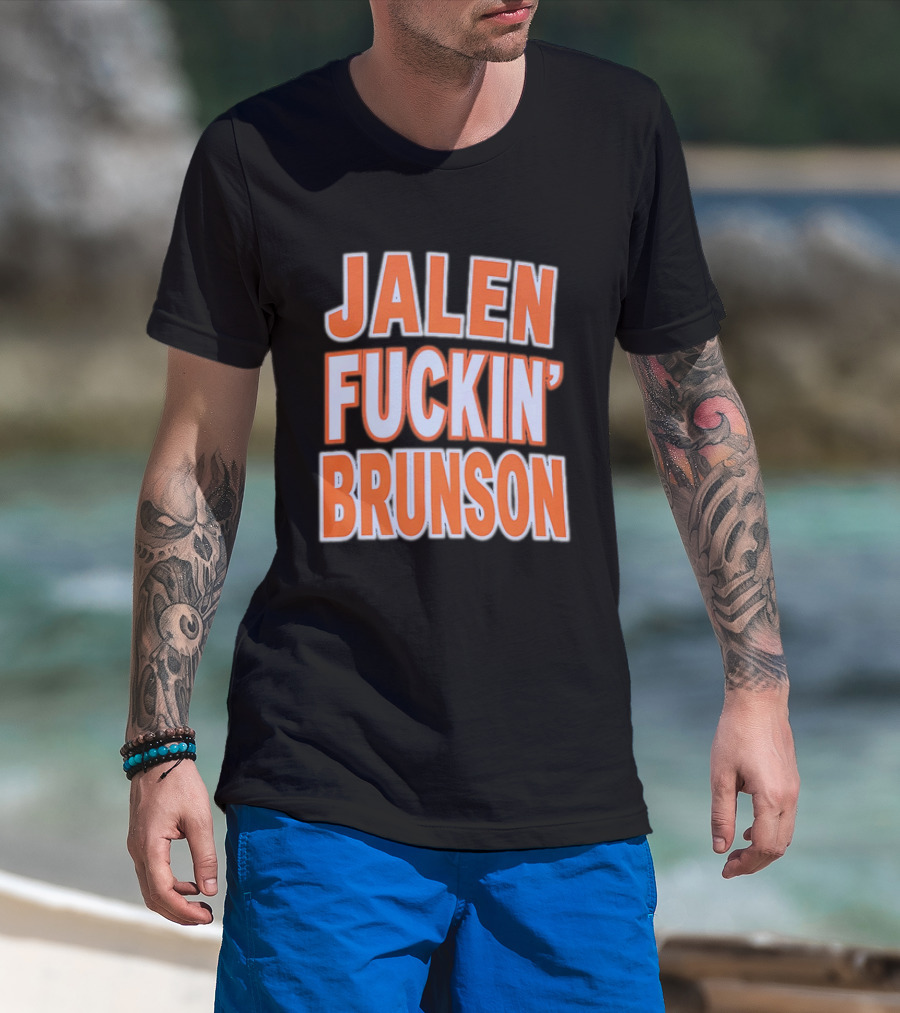 Jalen Fuckin' Brunson New York Knicks NBA Basketball T-Shirt