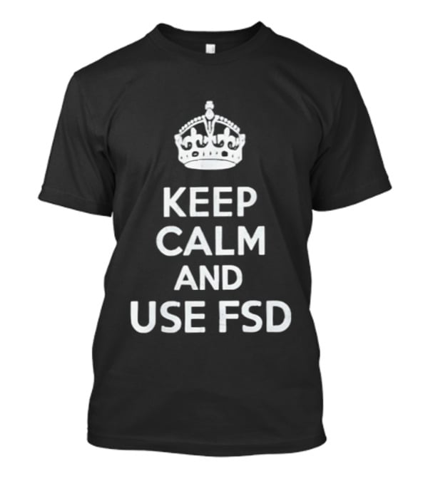 Keep Calm And Use FSD Tesla Full Self Driving T-Shirt