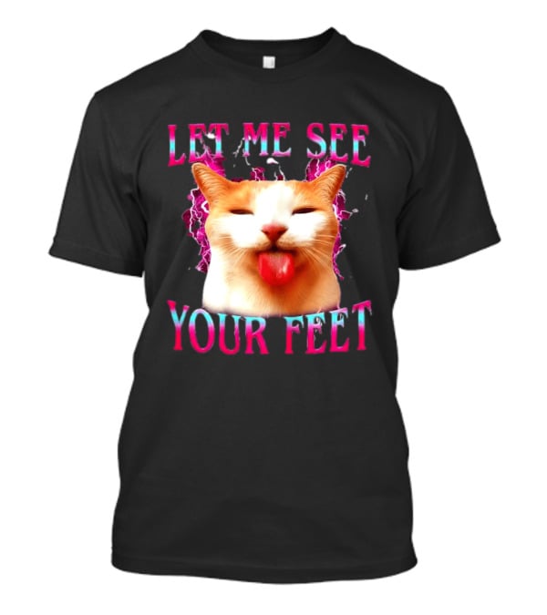 Let Me See Your Feet Cat Blep Lightning T-Shirt