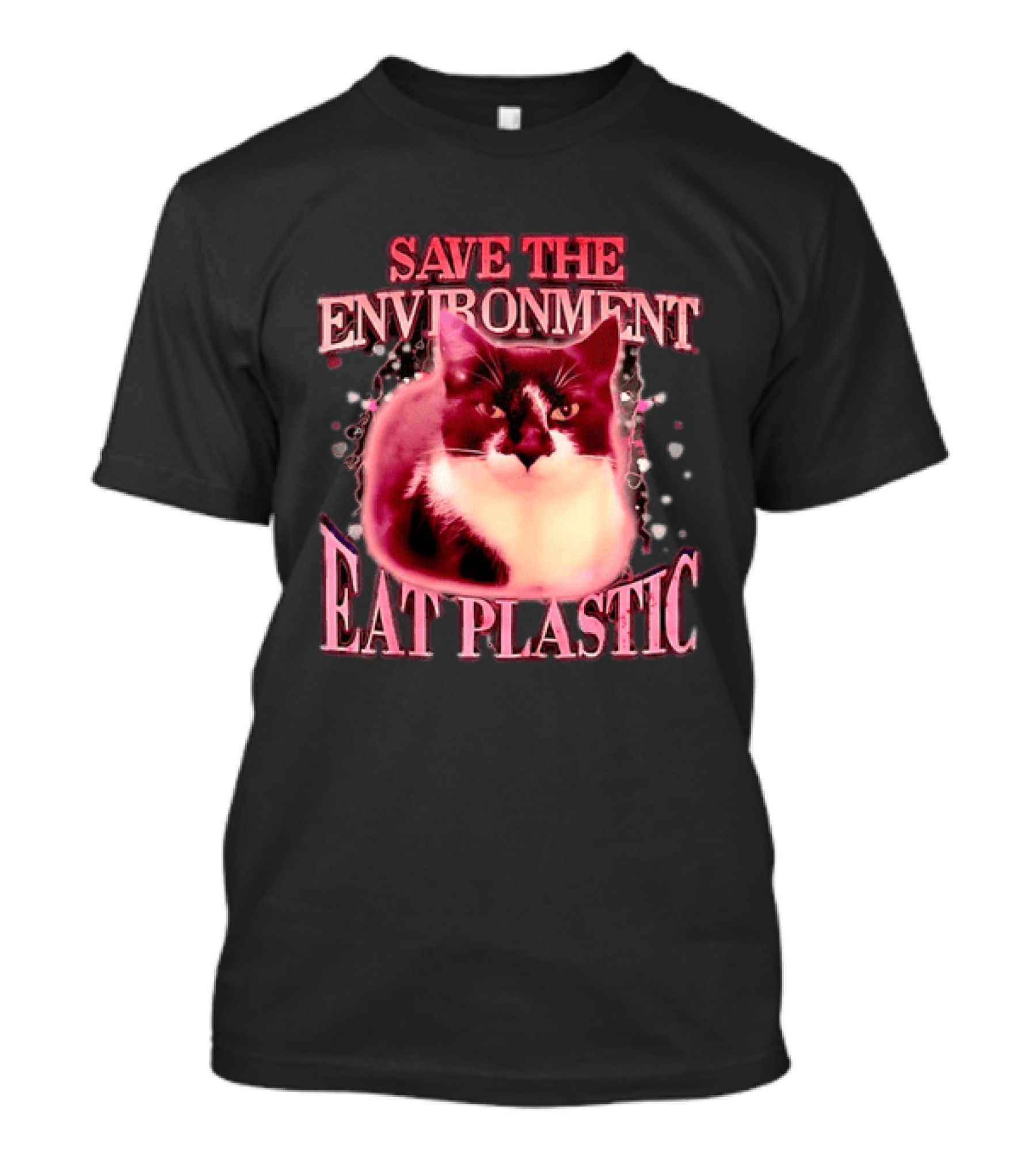 Save The Environment Eat Plastic Cat Humor T-Shirt
